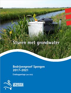 Sturen met grondwater Bedrijvenproef Spengen 2017 2022 Eindrapportage